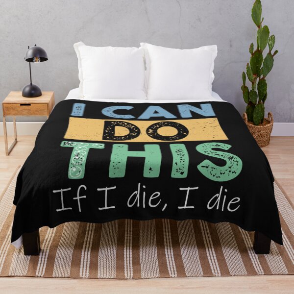 Item preview, I Can Do This If I Die I Die Funny Fitness Workout designed and sold by skeastore.