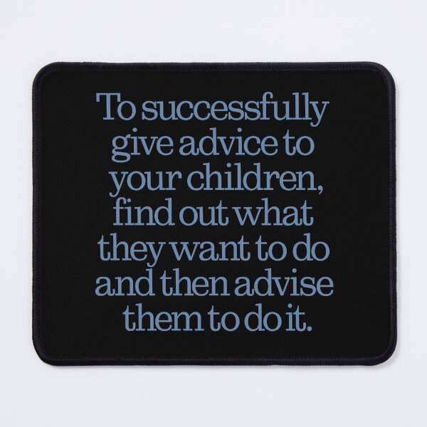 Item preview, To successfully give advice to your children… v.8 designed and sold by x1brett.