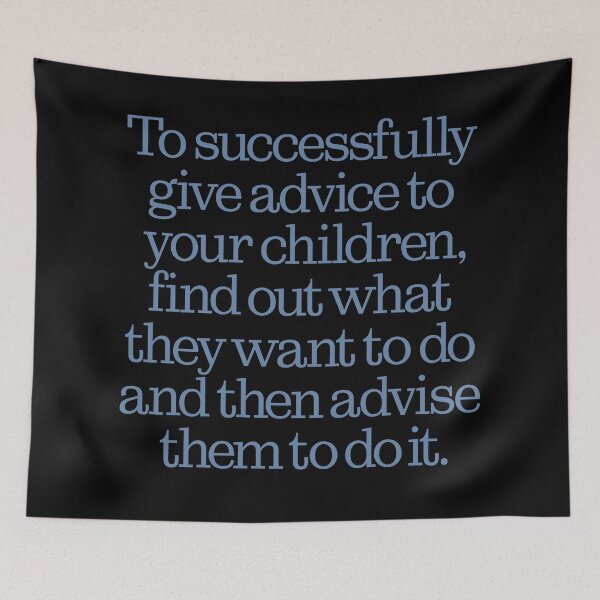 Item preview, To successfully give advice to your children… v.8 designed and sold by x1brett.