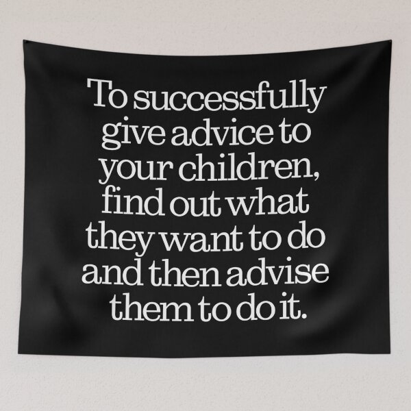 Item preview, To successfully give advice to your children… v.9 designed and sold by x1brett.