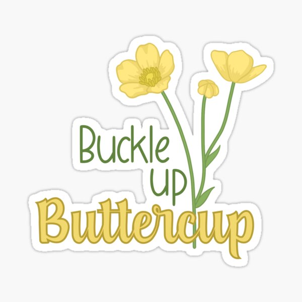 Artikel-Vorschau von Anschnallen Butterblume | Blumenzitat, designt und verkauft von icantdrawfaces.