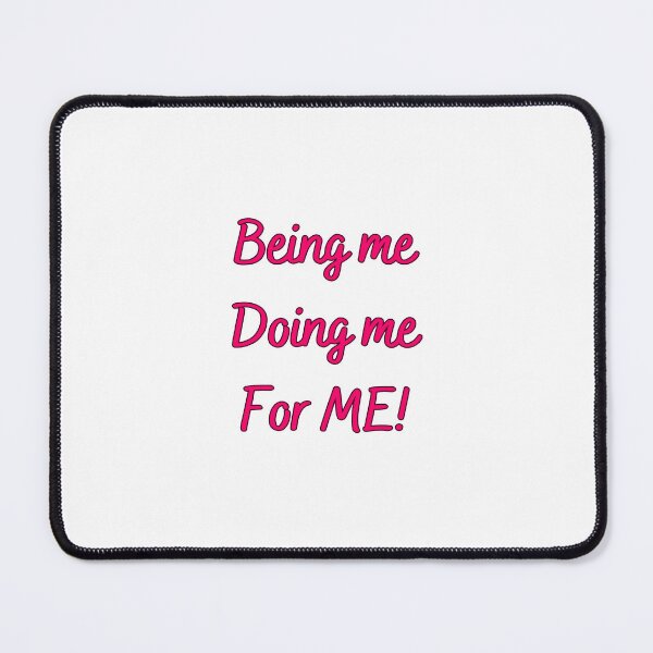 Item preview, Being me, Doing me, For ME! - inspirational designs designed and sold by Happier-Futures.