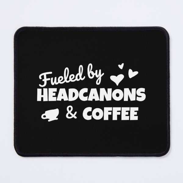 Item preview, Funny Fanfiction Lover Fueled by Headcanons and Coffee designed and sold by shmodev.
