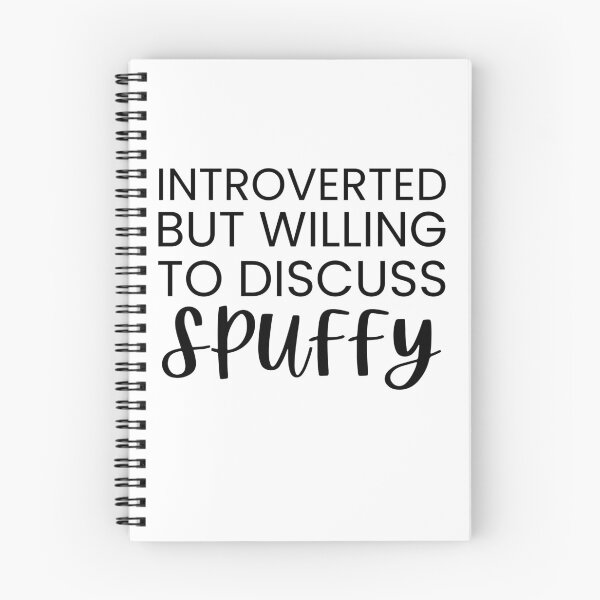 Item preview, Introverted but Willing to Discuss Spuffy designed and sold by ktolls.