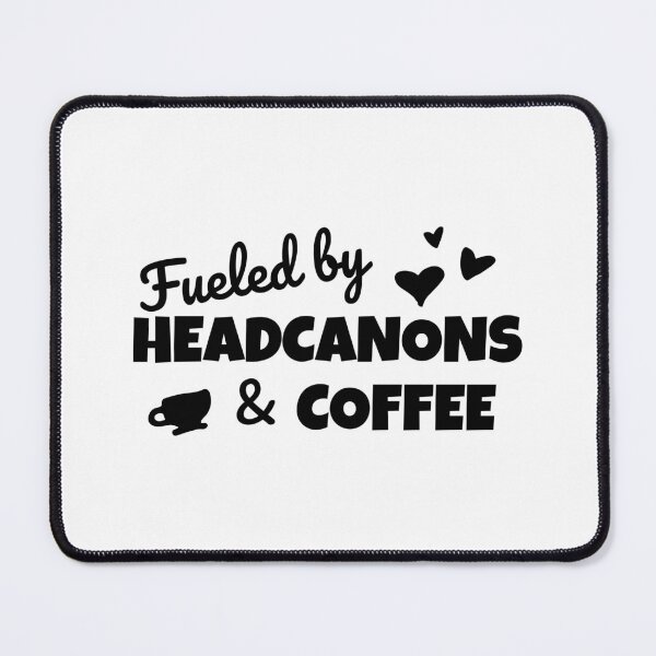 Item preview, Funny Fanfiction Lover Fueled by Headcanons and Coffee designed and sold by shmodev.