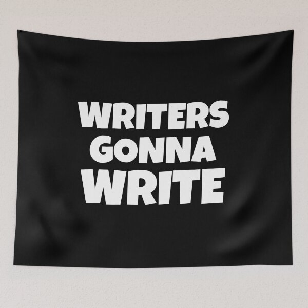 Item preview, Writers Gonna Write designed and sold by shmodev.
