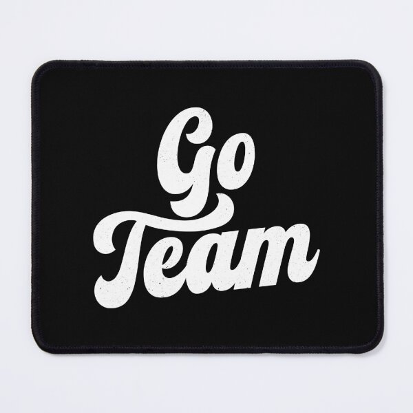 Item preview, Go Team designed and sold by PaulSDesign.