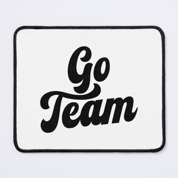 Item preview, Go Team designed and sold by PaulSDesign.