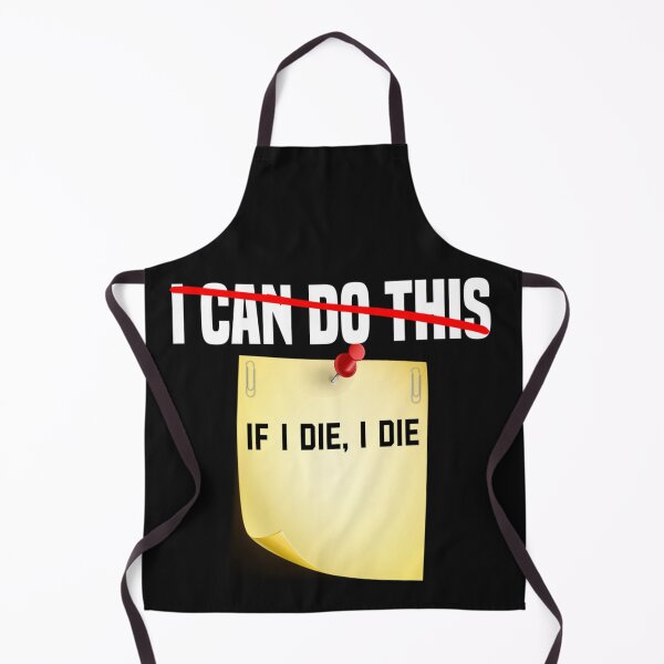 Item preview, I Can Do This If I Die designed and sold by skeastore.