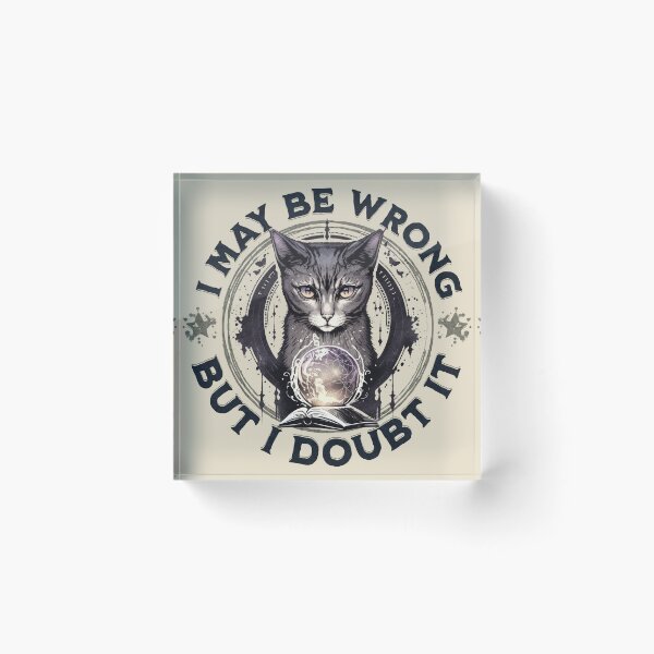 Item preview, Confident Cat: I May Be Wrong, but Doubt It designed and sold by DesignByJeff.