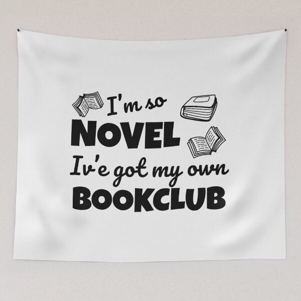 Item preview, Funny bookclub pun I'm so novel I've got my own bookclub designed and sold by shmodev.
