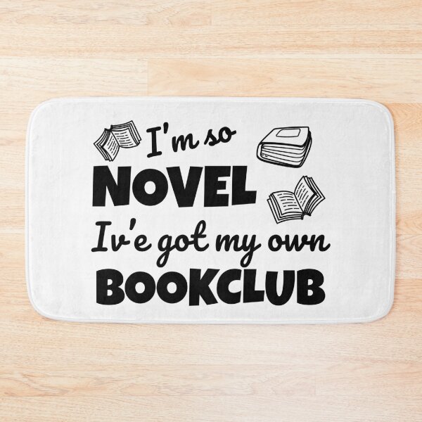Item preview, Funny bookclub pun I'm so novel I've got my own bookclub designed and sold by shmodev.
