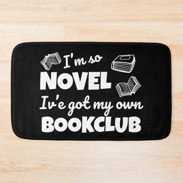 Item preview, Funny bookclub pun I'm so novel I've got my own bookclub designed and sold by shmodev.