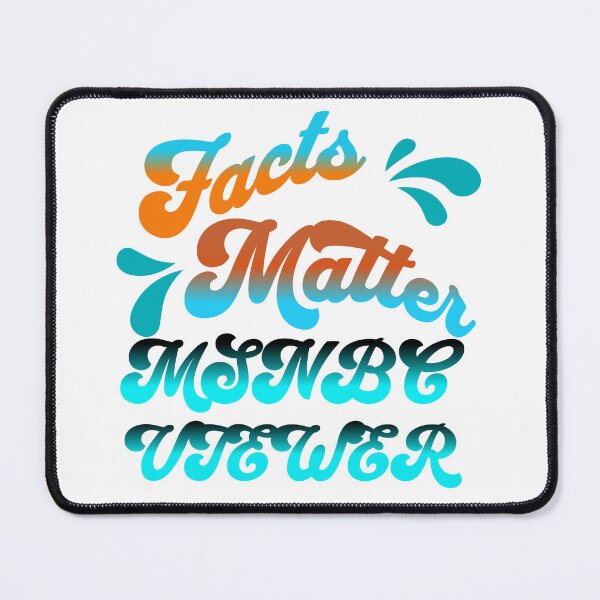 Item preview, Facts matter MSNBC viewer art designed and sold by ColorMuse Collective.