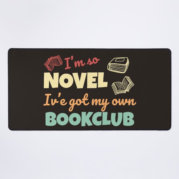 Item preview, Funny bookclub pun I'm so novel I've got my own bookclub designed and sold by shmodev.