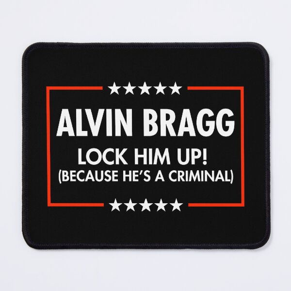 Item preview, Alvin Bragg - Lock Him Up - Because He's a criminal (black) designed and sold by Thelittlelord.