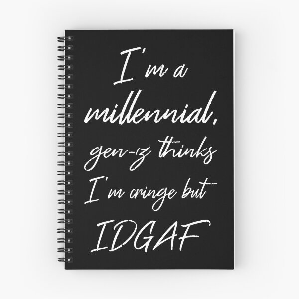 Item preview, I'm A Millennial Gen-Z Thinks I'm Cringe But IDGAF II designed and sold by Lemon Pepper.