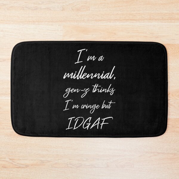 Item preview, I'm A Millennial Gen-Z Thinks I'm Cringe But IDGAF II designed and sold by Lemon Pepper.