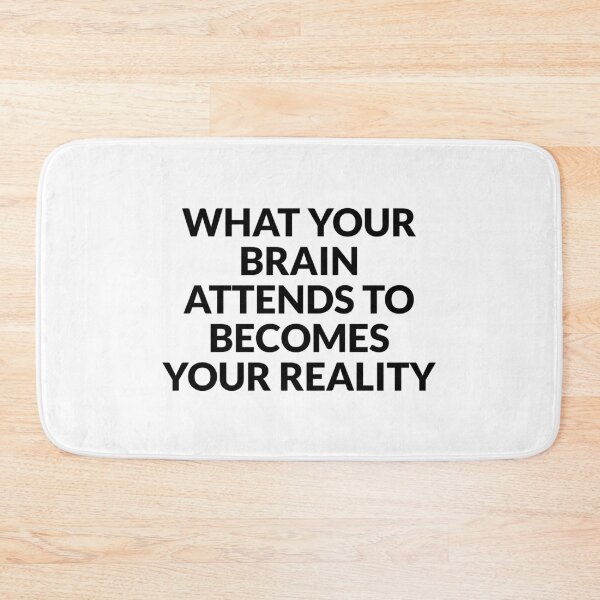 Item preview, What your brain attends to becomes your reality designed and sold by Inspirationmotivation.