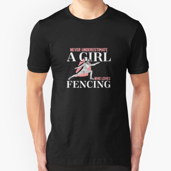 Just a Girl Who Loves Fencing | fencing shirt | fencing gifts | fencing clothes | fencing chick | fencing coach | fencer | fencing mom | fencing accessories Slim Fit T-Shirt