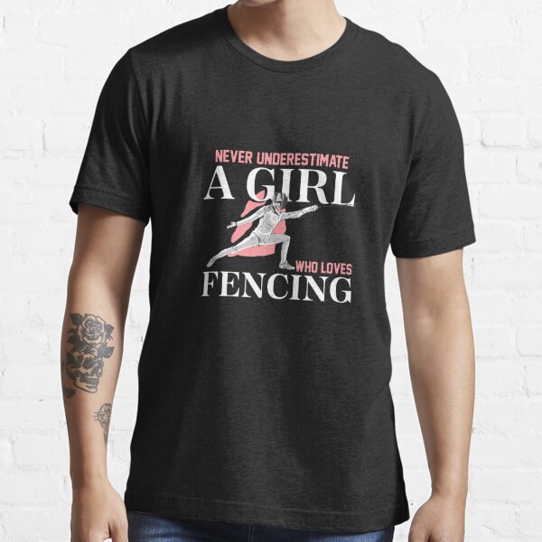 Just a Girl Who Loves Fencing, fencing shirt, fencing gifts, fencing  clothes, fencing chick, fencing coach, fencer, fencing mom, fencing  accessories Essential T-Shirt for Sale by Kreature Look