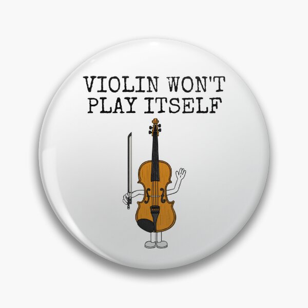 Item preview, Violin Won't Play Itself, Violinist String Teacher Funny designed and sold by doodlerob.
