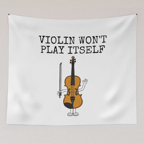 Item preview, Violin Won't Play Itself, Violinist String Teacher Funny designed and sold by doodlerob.