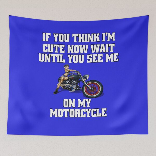 Artikelvorschau, Lady Biker Motorrad Biker Chick Wenn du mich jetzt süß findest, warte, bis du mich auf meinem Motorrad siehst entworfen und verkauft von fantasticdesign.