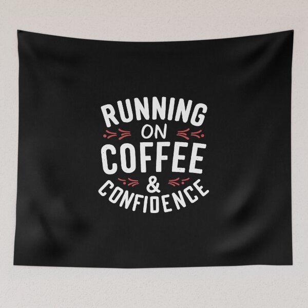 Item preview, Running on Coffee and Confidence designed and sold by wickedsticker.