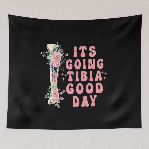 Item preview, "It's going TIBIA Good Day"  Funny nurse saying, Physical Therapist, Physical Therapy PT School, PT  designed and sold by Lam Assia.