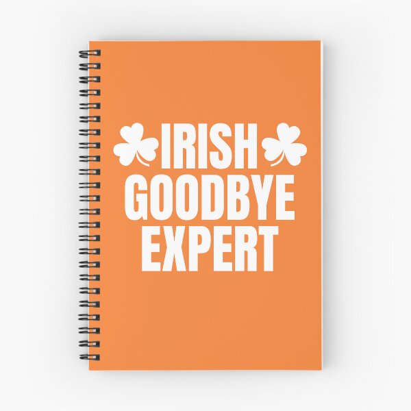Item preview, Irish goodbye expert  designed and sold by TeeToop1.