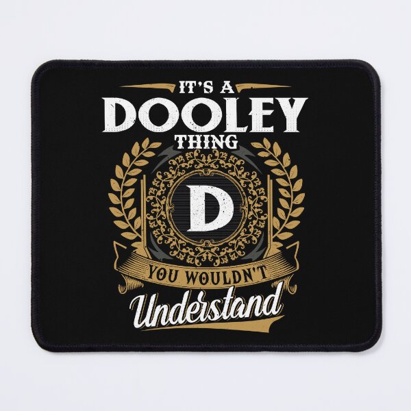 Item preview, It Is A Dooley Thing You Wouldnt Understand designed and sold by Huck-me.