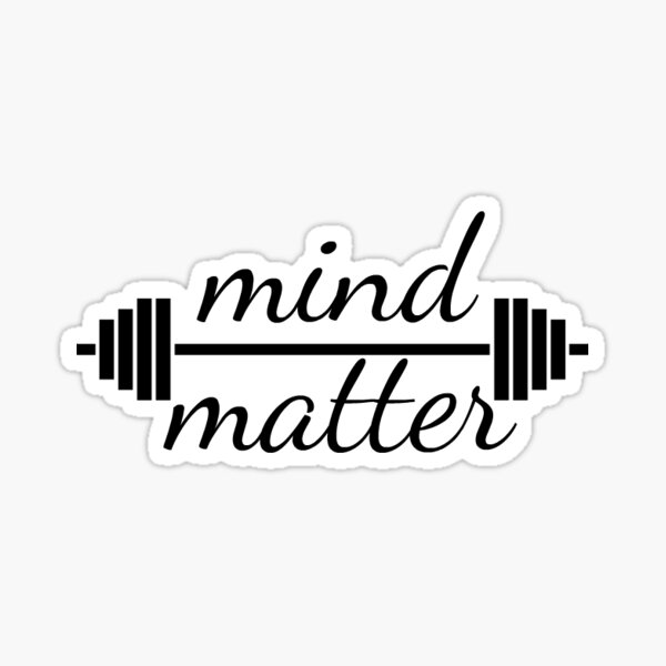 mind over matter Sticker