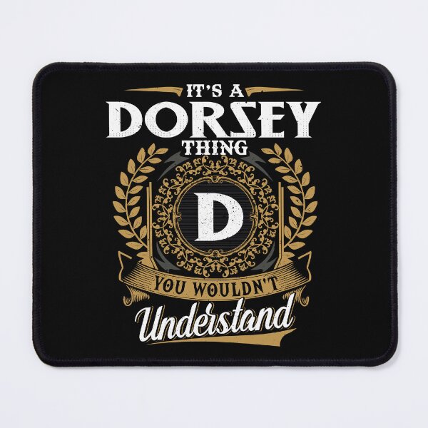 Item preview, It Is A Dorsey Thing You Wouldnt Understand designed and sold by Huck-me.