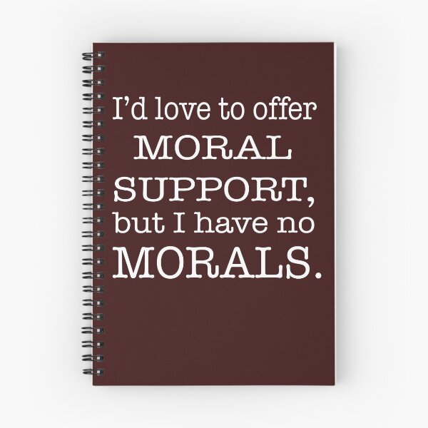 Artikelvorschau, Moralische Unterstützung, ich habe keine Moral. Design entworfen und verkauft von Jobrien58.