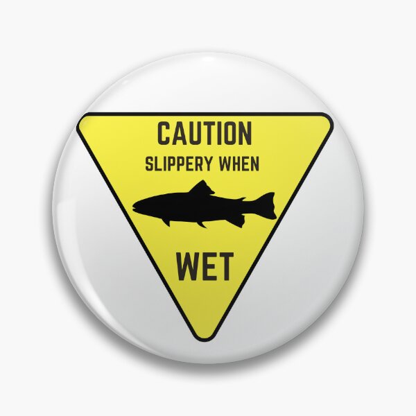 Item preview, Slippery when wet version 3 designed and sold by Mav7Outdoors.