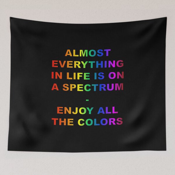 Item preview, Almost Everything In Life Is On A Spectrum designed and sold by ZepoPublishing.