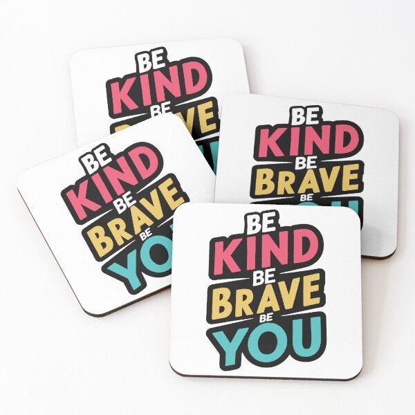 Item preview, Be Kind Be Brave Be You designed and sold by wickedsticker.