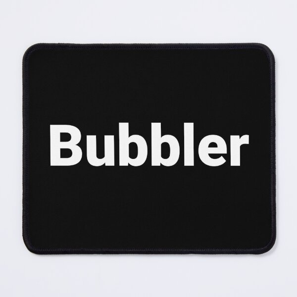 Item preview, Bubbler designed and sold by Text-based T-Shirts and Gifts.
