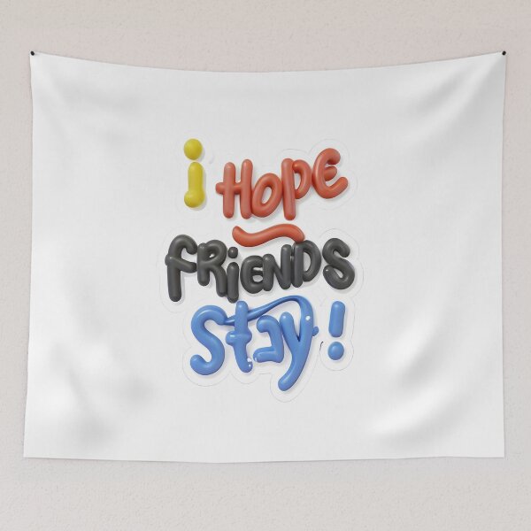 Item preview, I hope word , I hope Friends Stay designed and sold by GLORY-LIFE.