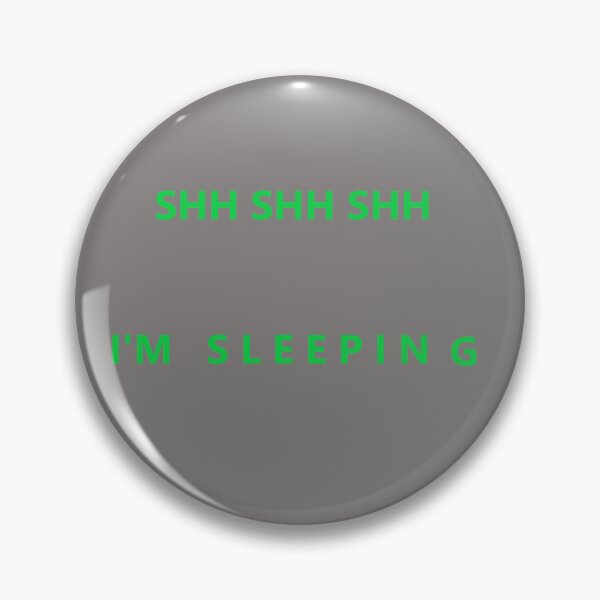 Item preview, Shh Shh Shh I'm Sleeping Green designed and sold by DesignsByMuriel.