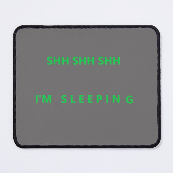 Item preview, Shh Shh Shh I'm Sleeping Green designed and sold by DesignsByMuriel.
