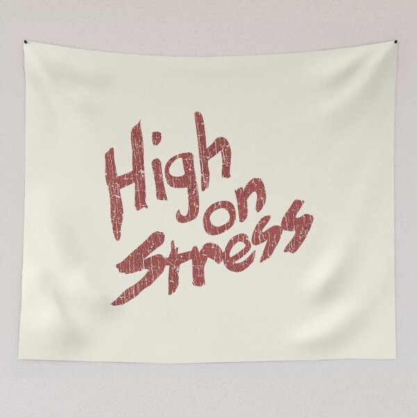 Item preview, High on Stress 1984 designed and sold by AstroZombie6669.