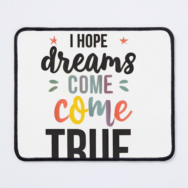 Item preview, I Hope Dreams Come True designed and sold by GLORY-LIFE.