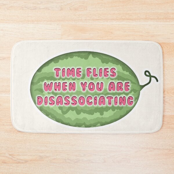 Item preview, Time flies when you are disassociating designed and sold by Ms. Aitch.