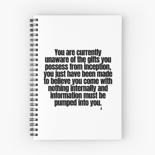 Item preview, You are currently unaware of the gifts you possess from inception, you just have been made to believe you come with nothing internally and information must be pumped into you. designed and sold by Finds.