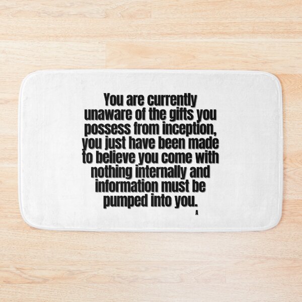 Item preview, You are currently unaware of the gifts you possess from inception, you just have been made to believe you come with nothing internally and information must be pumped into you. designed and sold by Finds.