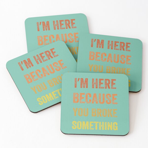 Item preview,  I Am Here Because You Broke Something, Vintage style designed and sold by artprintschabab.