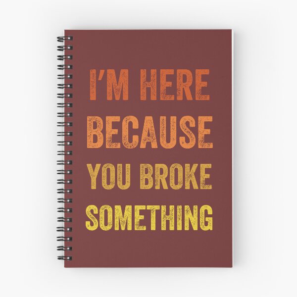 Item preview,  I Am Here Because You Broke Something, Vintage style designed and sold by artprintschabab.