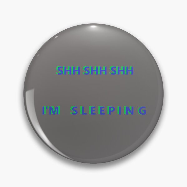 Item preview, SHH SHH SHH I'M SLEEPING GREEN BLUE designed and sold by DesignsByMuriel.